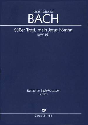 Bach, JS: Süßer Trost, mein Jesus kömmt (BWV 151; GDur)