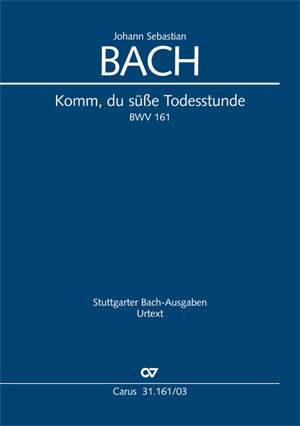 Bach, JS: Komm, du süße Todesstunde (BWV 161)