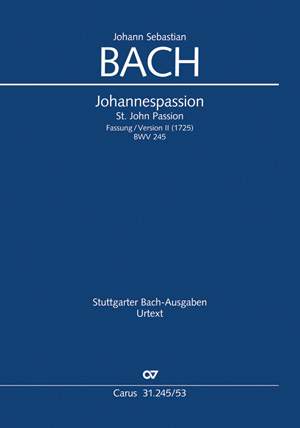 Bach, JS: Johannespassion (BWV 245)