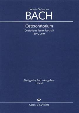 Bach, JS: Osteroratorium (BWV 249; D-Dur)