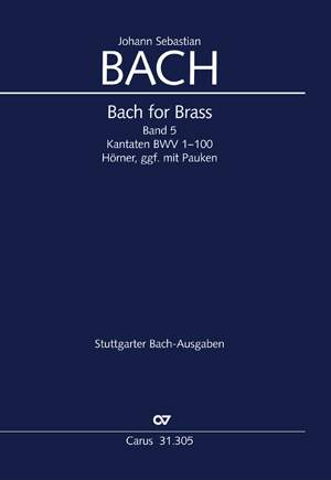 Bach for Brass 5: Kantaten BWV 1-100 (Cor, Timp)