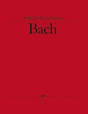 Bach, WF: W.F. Bach, Gesamtausgabe Band 1 (Sonaten und Konzerte für Cembalo solo, Konzert für zwei Cembali)
