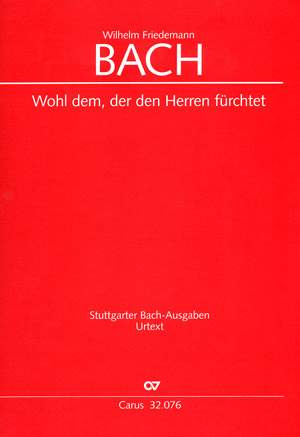 Bach, WF: Wohl dem, der den Herren fürchtet (Fk 76)