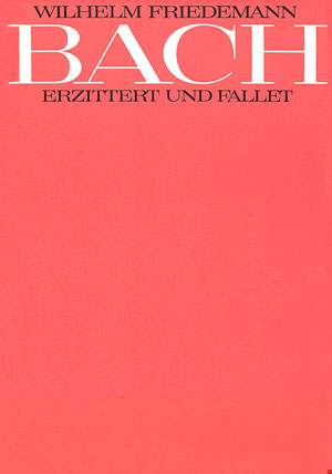 Bach, WF: Erzittert und fallet (Fk 83)