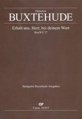 Buxtehude: Erhalt uns, Herr, bei deinem Wort (BuxWV 27)