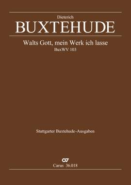 Buxtehude: Walts Gott, mein Werk ich lasse (BuxWV 103)