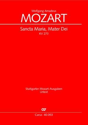 Mozart: Sancta Maria, Mater Dei (KV 273; F-Dur)