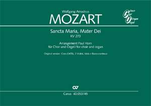 Mozart: Sancta Maria, Mater Dei (KV 273; F-Dur)