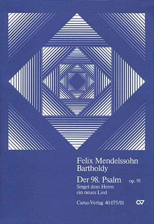Mendelssohn Bartholdy: Der 98. Psalm (Op.91)