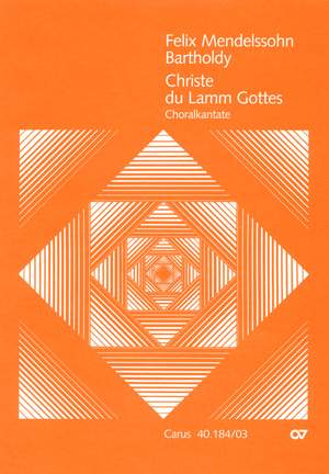 Mendelssohn Bartholdy: Christe, du Lamm Gottes