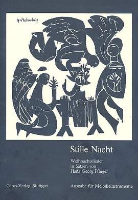 Pflüger/Grieshaber: Stille Nacht (47 Weihnachtslieder)