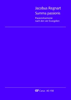Regnart: Summa passionis (Passionsharmonie)