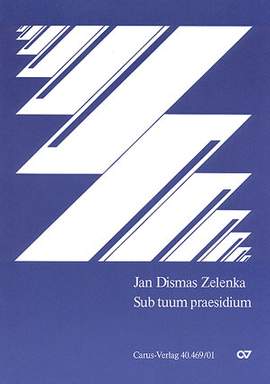 Zelenka: Drei Vertonungen von Sub tuum praesidium