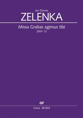 Zelenka: Missa Gratias agimus tibi (ZWV 13; DDur)