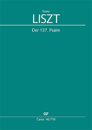Liszt: Der 137. Psalm (S 17)