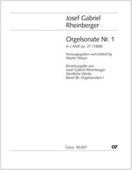 Rheinberger: Orgelsonate Nr. 1 (Op.27; cMoll)