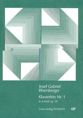 Rheinberger: Klaviertrio Nr. 1 in d (Op.34; dMoll)