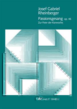 Rheinberger: Passionsgesang (Op.46; cMoll)