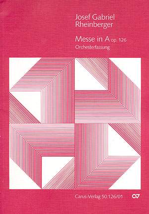 Rheinberger: Missa in A (Op.126; ADur)