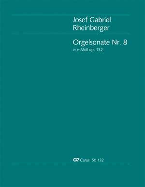 Rheinberger: Orgelsonate Nr. 8 in e (Op.132; e-Moll)