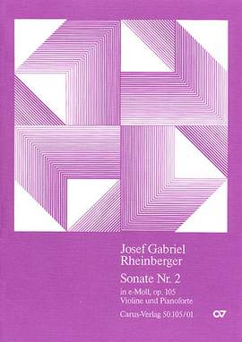 Rheinberger: Violinsonate Nr. 2 in e (Op.105; eMoll)