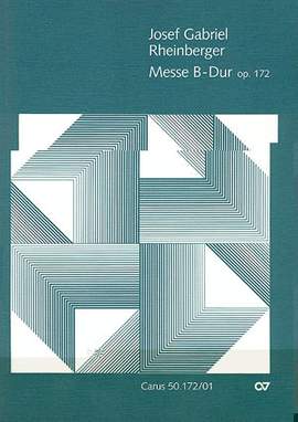 Rheinberger: Missa in B (Op.172; BDur)