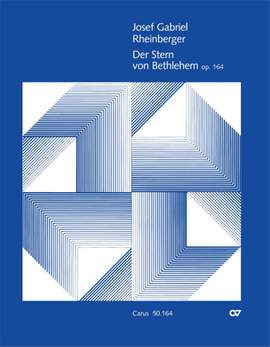 Rheinberger: Der Stern von Bethlehem (Op.164)