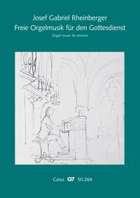 Rheinberger: Freie Orgelmusik für den Gottesdienst