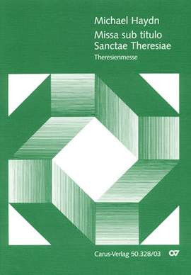 Haydn: Missa sub titulo Sanctae Theresiae (Theresienmesse) (MH 797; DDur)