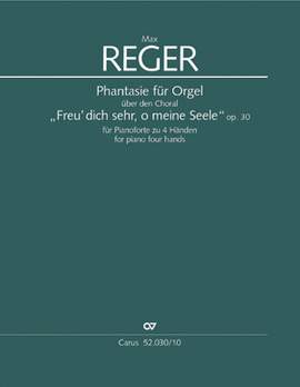 Reger: Phantasie für Orgel über "Freu dich sehr, o meine Seele" (Op.30; FDur)