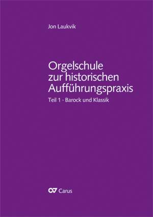 Orgelschule zur historischen Aufführungspraxis: Teil 1 - Buch mit Notenheft