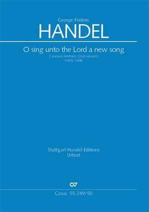 Händel: O sing unto the Lord a new song (O singet unserm Gott ein neues Lied) (HWV 249b)