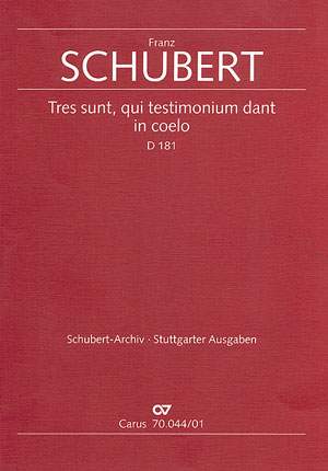 Schubert: Tres sunt, qui testimonium dant in coelo (D 181; a-Moll)