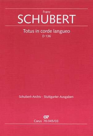 Schubert: Totus in corde langueo (D 136; C-Dur)