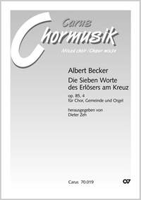 Becker: Die Sieben Worte des Erlösers am Kreuz (Op.85,4)