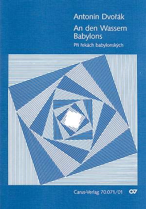 Dvorák: Pri rekach babylonskych (An den Wassern Babylons) (Op.99 no. 7; c-Moll)