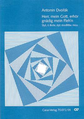 Dvorák: Slys, o Boze, slys modlitbu mou (Herr, mein Gott, erhör gnädig mein Fleh'n) (Op.99 no. 3)