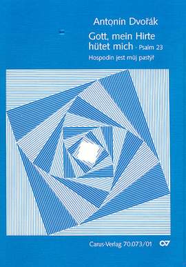 Dvorák: Hospodin jest muj pastyr (Gott, mein Hirte, hütet mich) (Op.99 no. 5; HDur)
