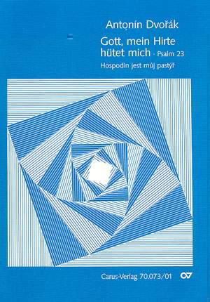 Dvorák: Hospodin jest muj pastyr (Gott, mein Hirte, hütet mich) (Op.99 no. 5; H-Dur)