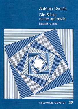 Dvorák: Popatriz na mne (Die Blicke richte auf mich) (Op.99 no. 8; DesDur)