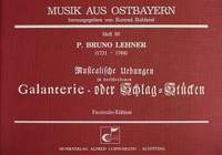 Lehner: Musikalische Übungen in verschiedenen Galanterie oder Schlagstücken