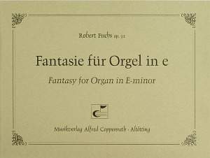 Fuchs: Fantasie für Orgel in e (Op.91; e-Moll)