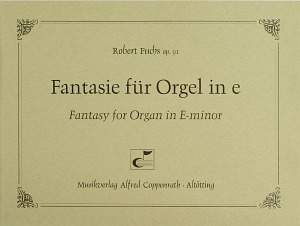 Fuchs: Fantasie für Orgel in e (Op.91; eMoll)
