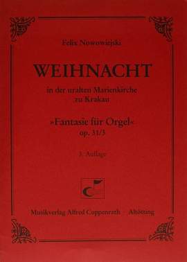 Nowowiejski: Weihnacht in der uralten Marienkirche zu Krakau (Op.31. Mrz)