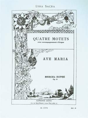 Marcel Dupré: Quatre Motets - Ave Maria Op. 9