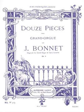 Joseph Bonnet: Joseph Bonnet: 12 Pieces Op.5