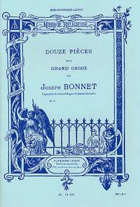 Joseph Bonnet: Douze Pièces op. 7