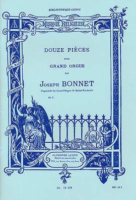 Joseph Bonnet: Douze Pièces op. 7