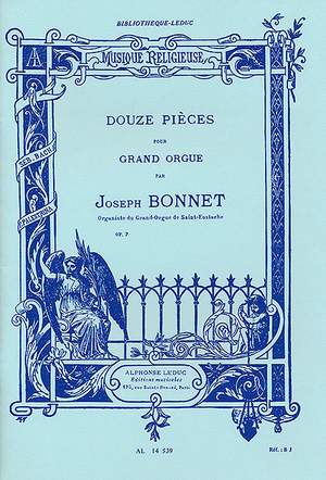 Joseph Bonnet: Douze Pièces op. 7