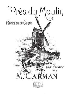 Carman: Pres Du Moulin